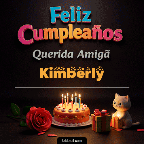 Feliz Cumpleaños Querida Amiga Kimberly