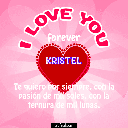 I Love You Forever Kristel