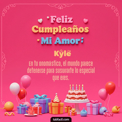Gif 💖 Feliz Cumpleaños Amor Mio Kyle