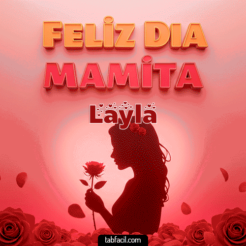 Feliz Día Mamita Layla