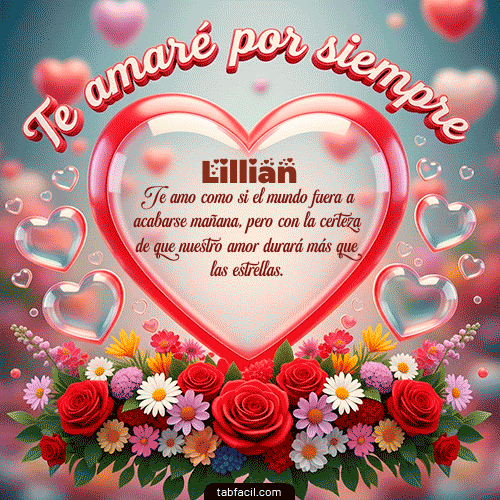 Te amaré por siempre Feliz Dia Amor Lillian