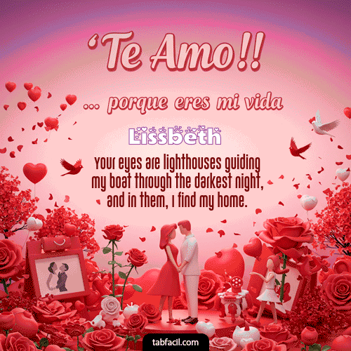 GIF de Lissbeth - Te amo, porque eres mi vida