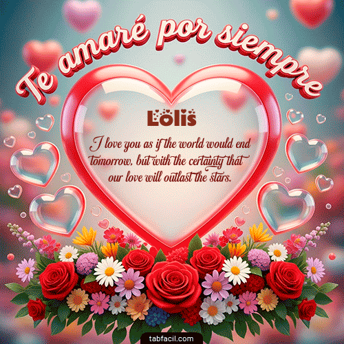 Te amaré por siempre Feliz Dia Amor Lolis