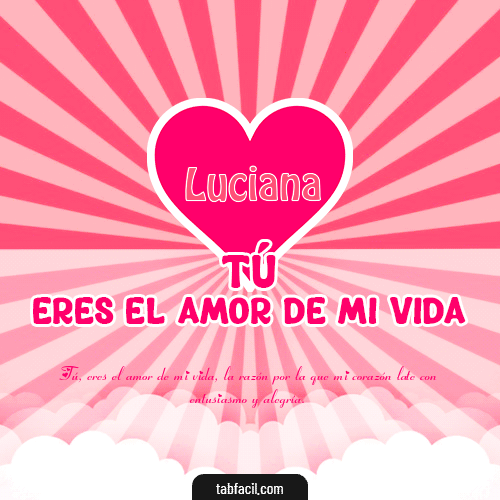 Tú eres el amor de mi vida!! Luciana