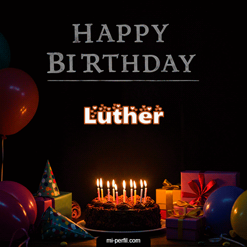 Happy BirthDay Feliz Cumpleaños Luther