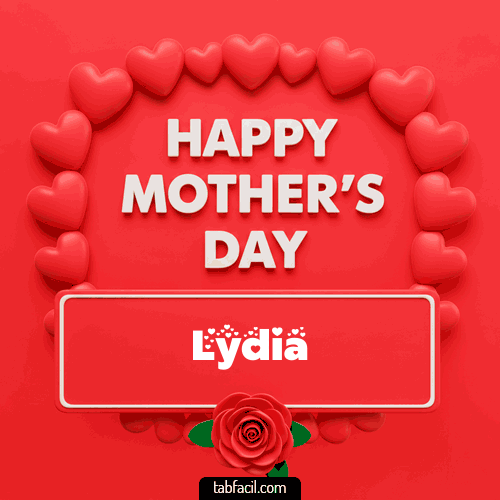 Happy Mother´s  Day Lydia