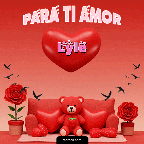 Para tí amor Feliz Dia Amor Lyle