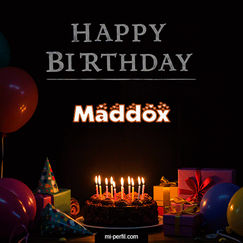 Happy BirthDay Feliz Cumpleaños Maddox