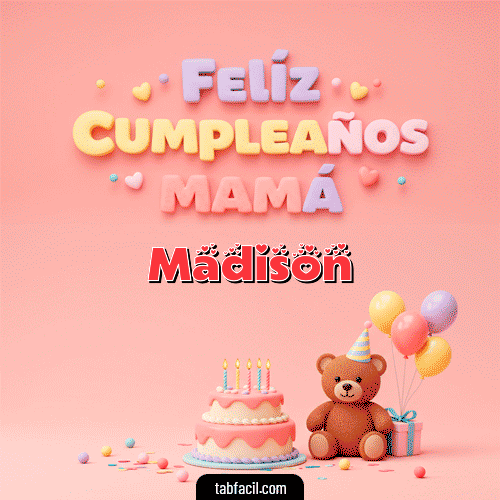 GIF de Madison - 🤗 Feliz Cumpleaños Mamá