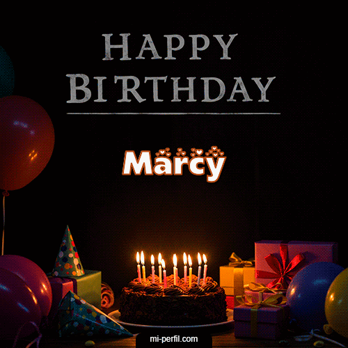 Gif Happy BirthDay Feliz Cumpleaños Marcy