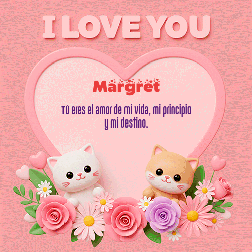 GIF Animado de Feliz Dia Amor para Margret - Te Amo!!!