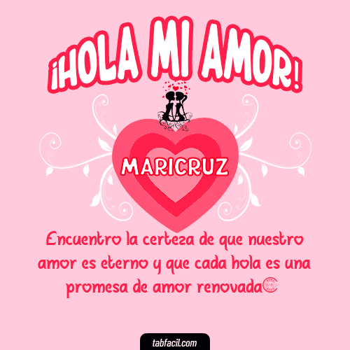 ¡Hola Mi Amor! Maricruz