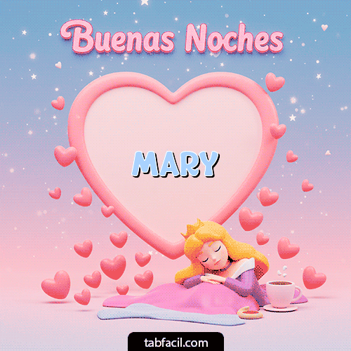 Buenas noches corazón Buenas Noches Mary