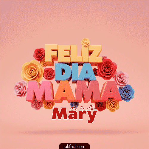 Feliz Día Mamá Mary