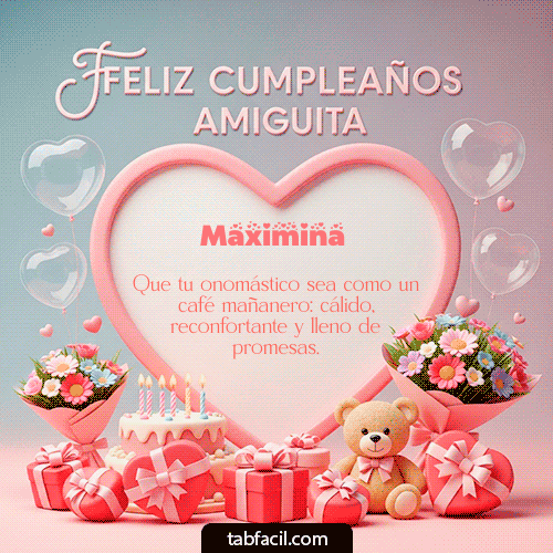 GIF de Maximina - Feliz Cumpleaños Amiguita