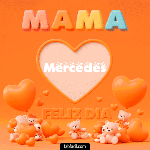 Mamá Feliz Día Mercedes