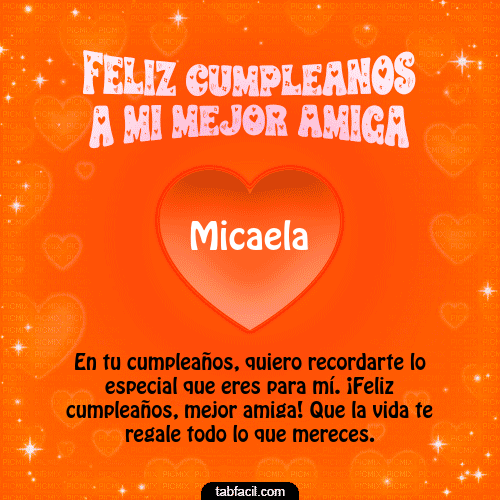 Feliz Cumpleaños a mi mejor amiga Micaela