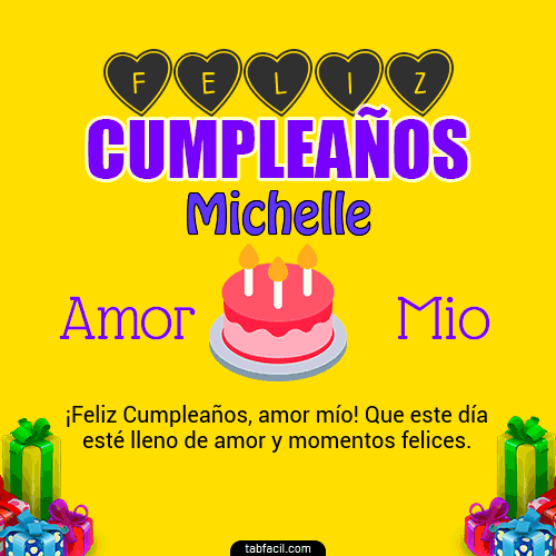 Feliz Cumpleaños Amor Mio Michelle
