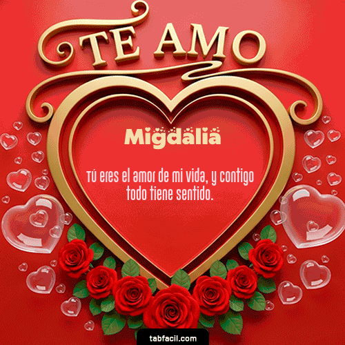 Te Amo Feliz Dia Amor Migdalia