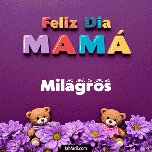 feliz Dia Mamá Milagros