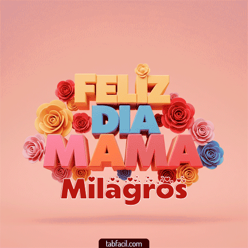 Feliz Día Mamá Milagros