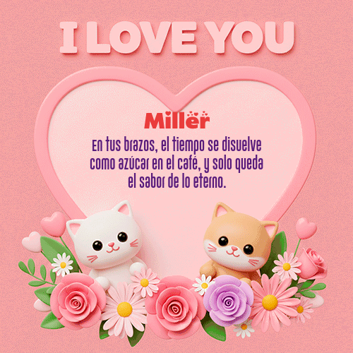 GIF Animado de Feliz Dia Amor para Miller - Te Amo!!!