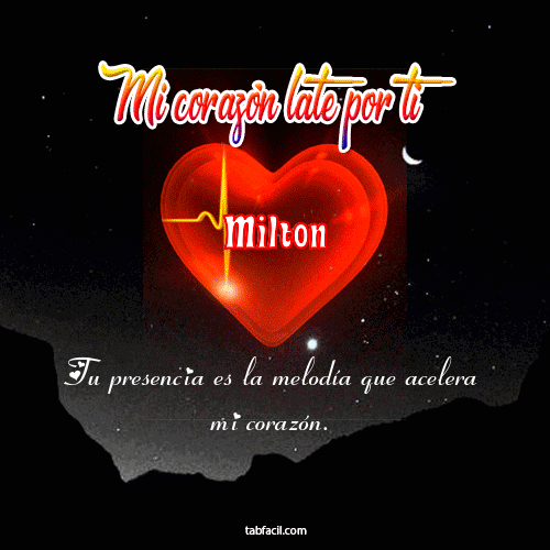 Mi corazón late por tí Milton