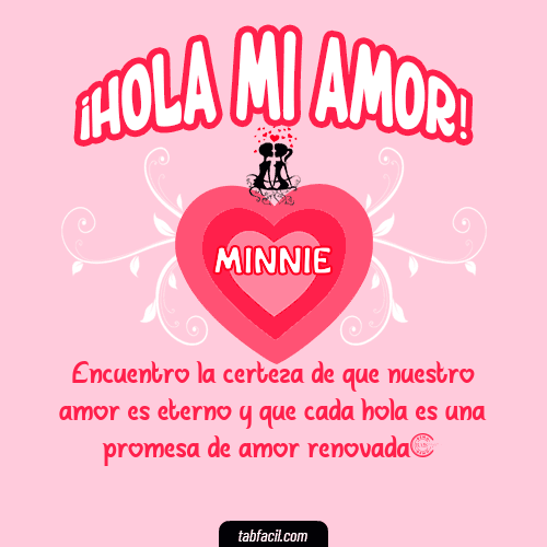 ¡Hola Mi Amor! Minnie
