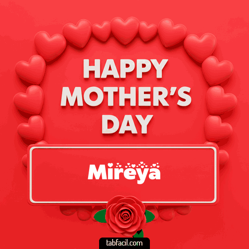 Happy Mother´s  Day Mireya
