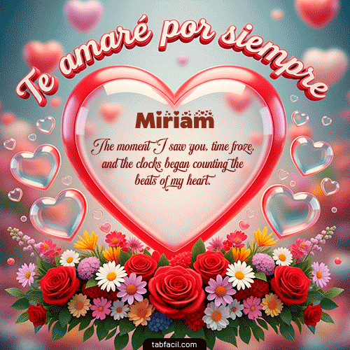 Te amaré por siempre Feliz Dia Amor Miriam