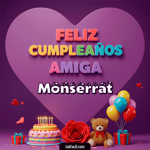 GIF de Monserrat - 🎁 Feliz Cumpleaños Amiga