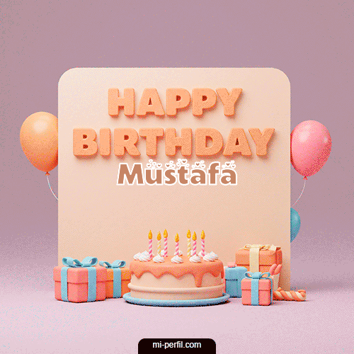 Happy BirthDay Torta Feliz Cumpleaños Mustafa