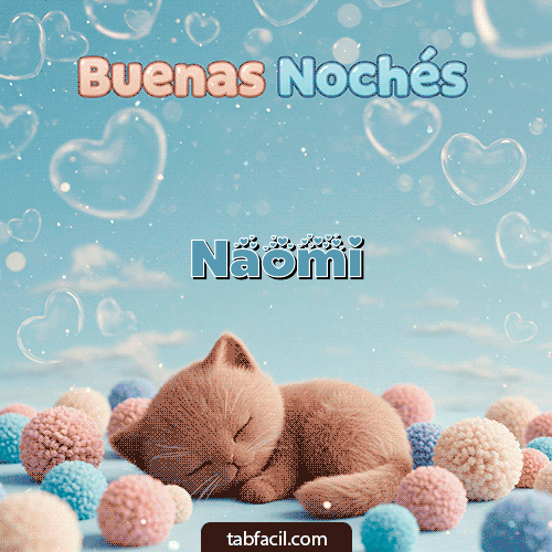 Good Night gatuno Buenas Noches Naomi
