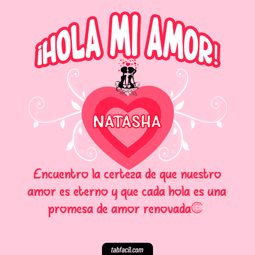 ¡Hola Mi Amor! Natasha