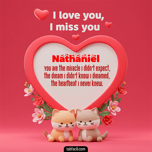 GIF Animado de Feliz Dia Amor para Nathaniel - Te quiero, Te  amo, Te extraño