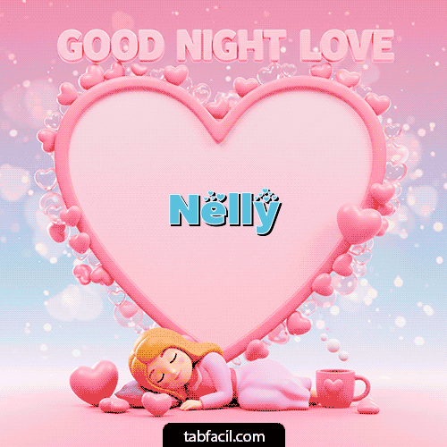 Good Night Love Buenas Noches Nelly