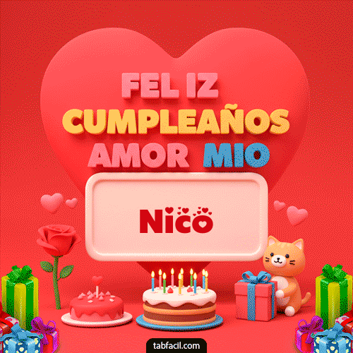 Feliz Cumpleaños Amor Mio Nico