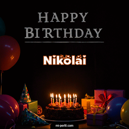 Happy BirthDay Feliz Cumpleaños Nikolai