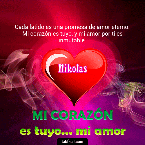 Mi Corazón es tuyo ... mi amor Nikolas