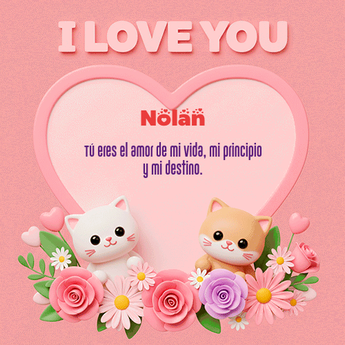GIF Animado de Feliz Dia Amor para Nolan - Te Amo!!!