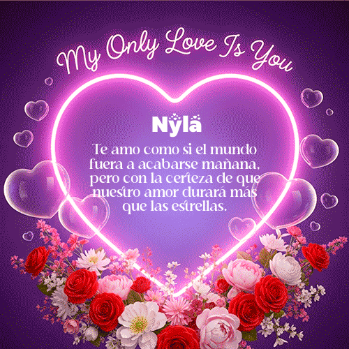 My Only Love Feliz Dia Amor Nyla