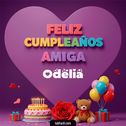 Feliz Cumpleaños Amiga Odelia