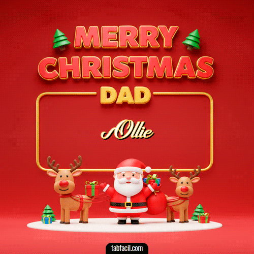 GIF Animado de Feliz Navidad para Ollie - Merry Christmas DAD