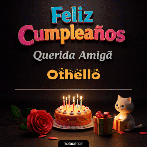 GIF Animado de Feliz Cumpleaños para Othello - 🥳 Feliz Cumpleaños Querida Amiga