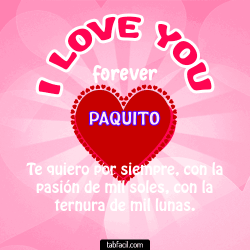 I Love You Forever Paquito