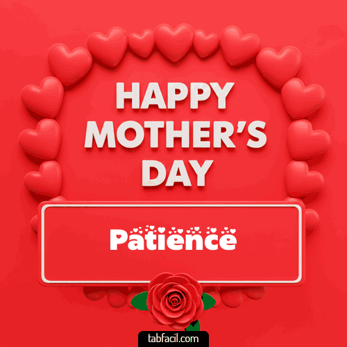 Happy Mother´s  Day Patience