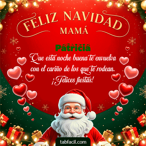 Feliz Navidad Mamá Feliz Navidad Patricia
