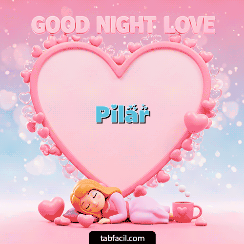 Gif Good Night Love Buenas Noches Pilar