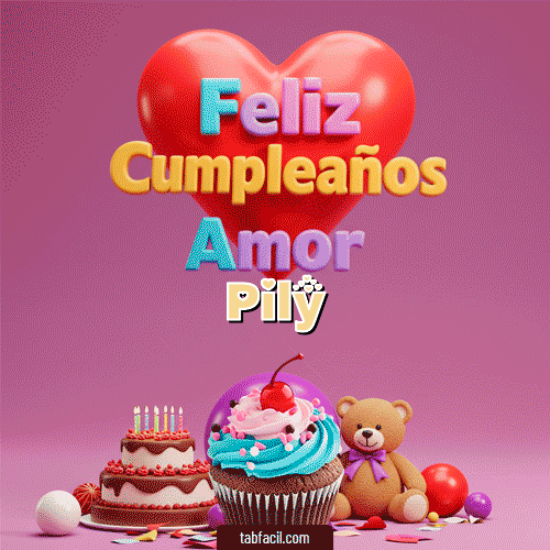 GIF Animado de Feliz Cumpleaños para Pily - 💞 Feliz Cumpleaños Amor