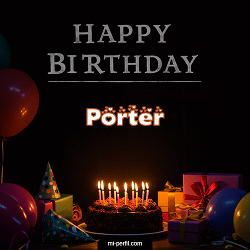 Happy BirthDay Feliz Cumpleaños Porter